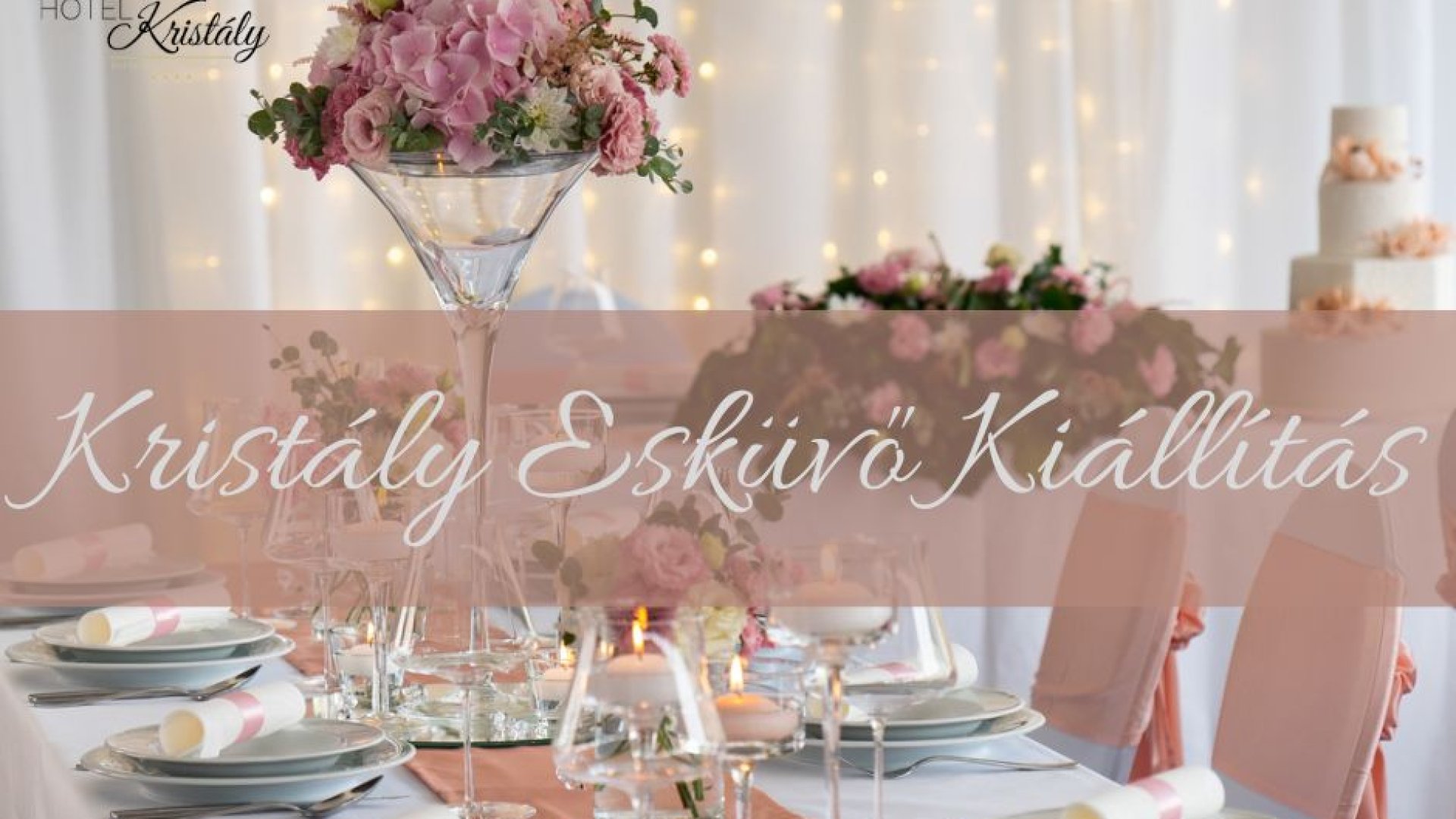 Kristály Esküvő Kiállítás - Ajka 2024