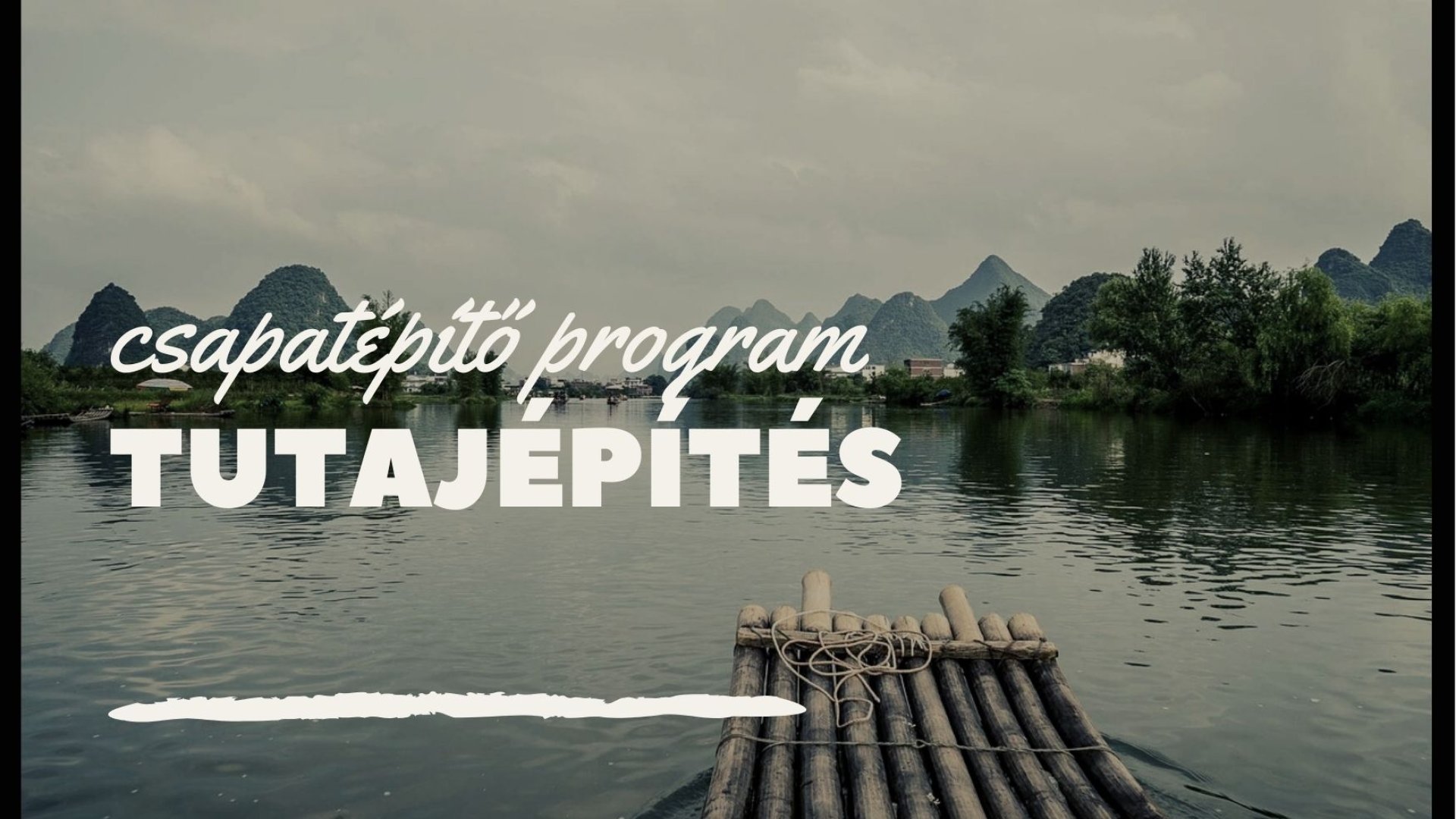 Csapatépítő programok: tutajépítés