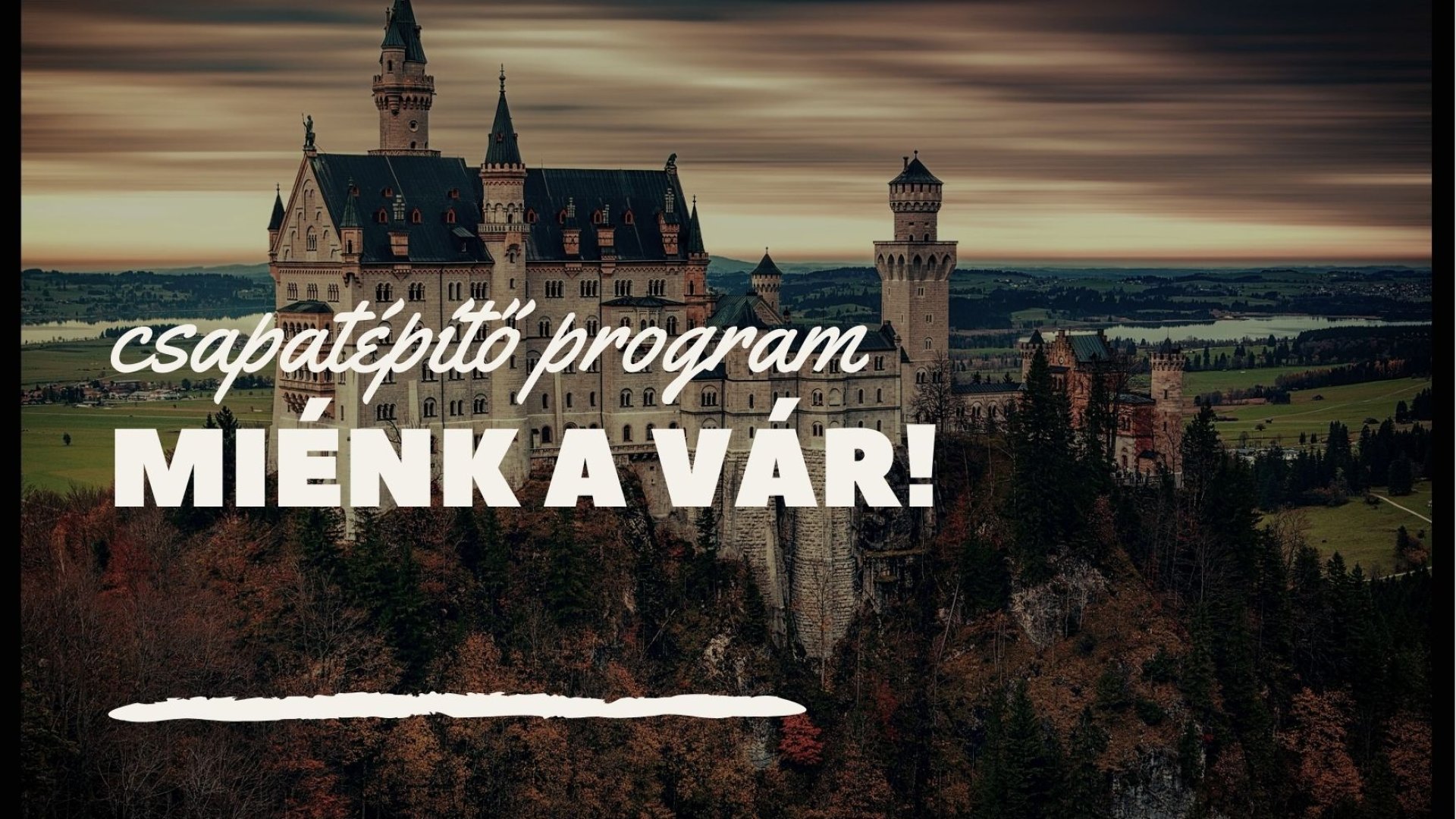 Csapatépítő programok: miénk a vár!