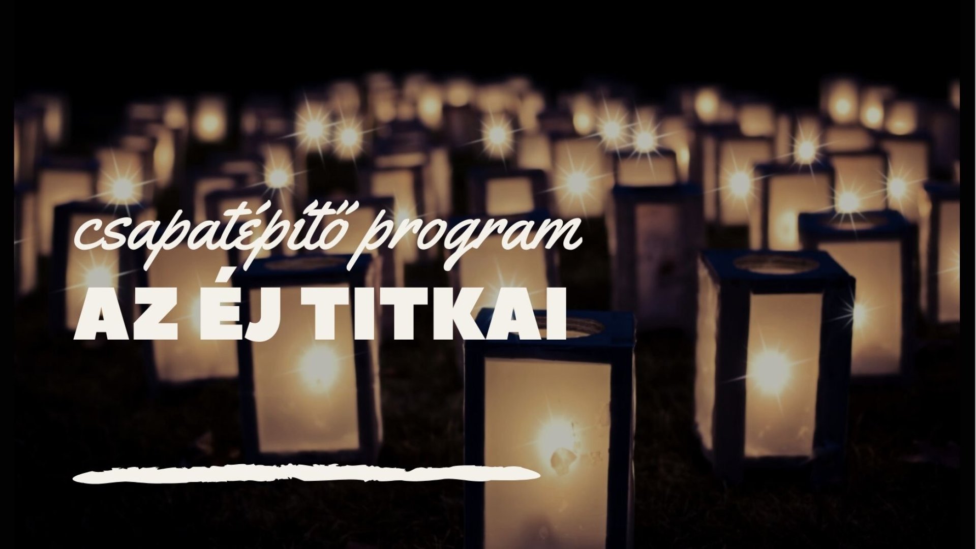 Csapatépítő programok: az éj titkai